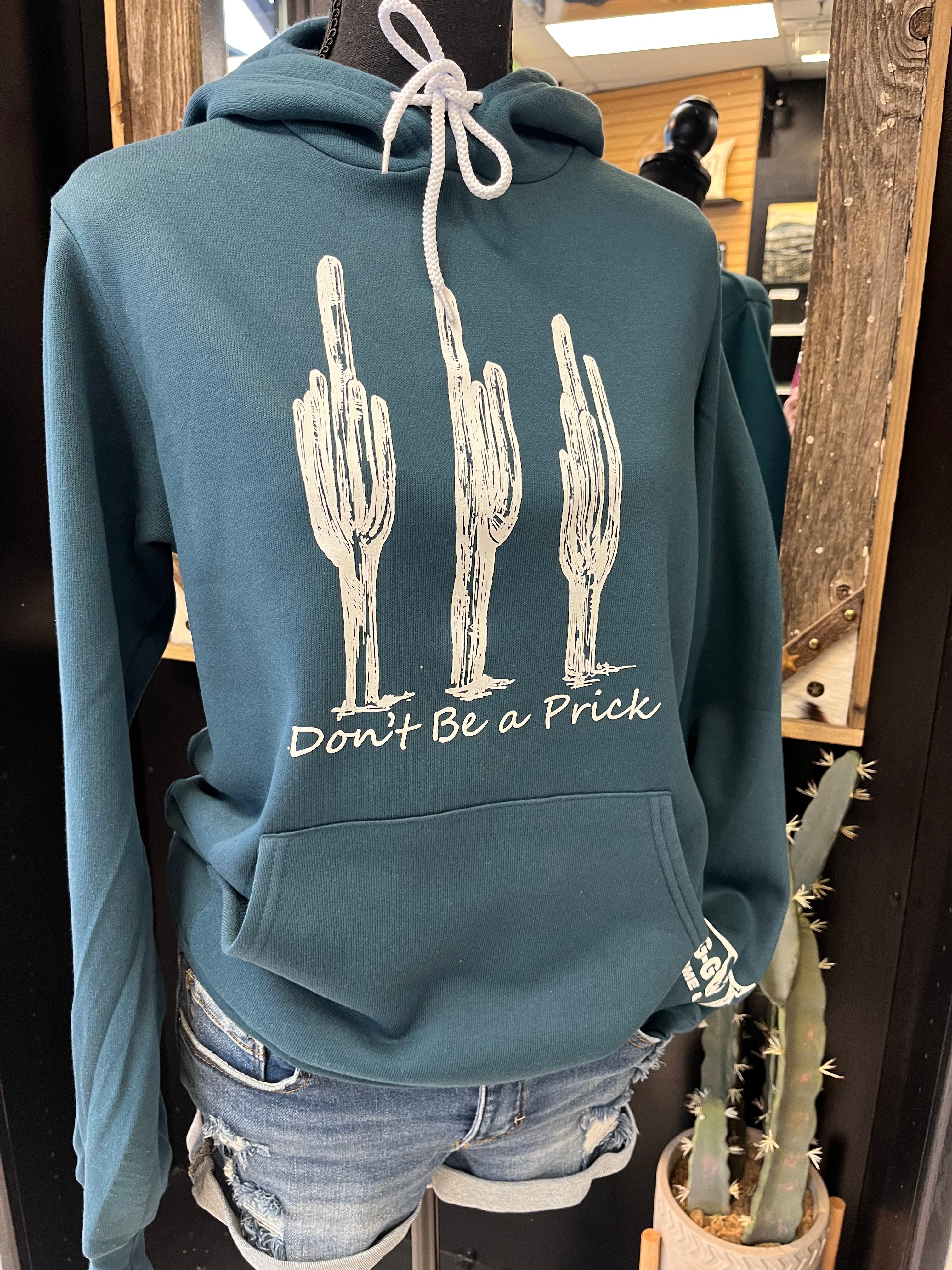 Turquoise Don’t Be a Prick Hoody